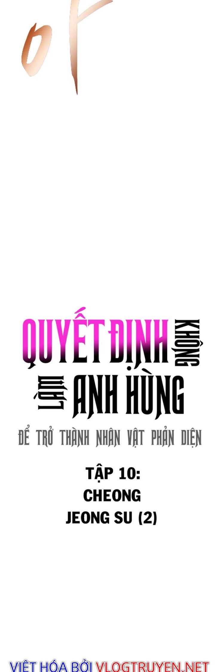 Không Làm Anh Hùng Để Trở Thành Nhân Vật Phản Diện - Page 4