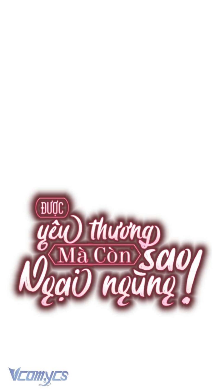 Được Yêu Thương Mà Còn Ngại Ngùng Sao! - Page 46