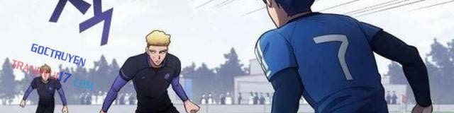 Thiên Phú Bóng Đá Tất Cả Đều Là Của Tôi! - Page 47