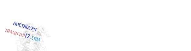 Từ Nhân Viên Vạn Năng Trở Thành Huyền Thoại - Page 149